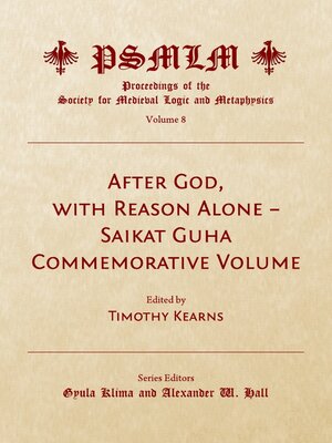 cover image of Proceedings of the Society for Medieval Logic and Metaphysics, Volume 8